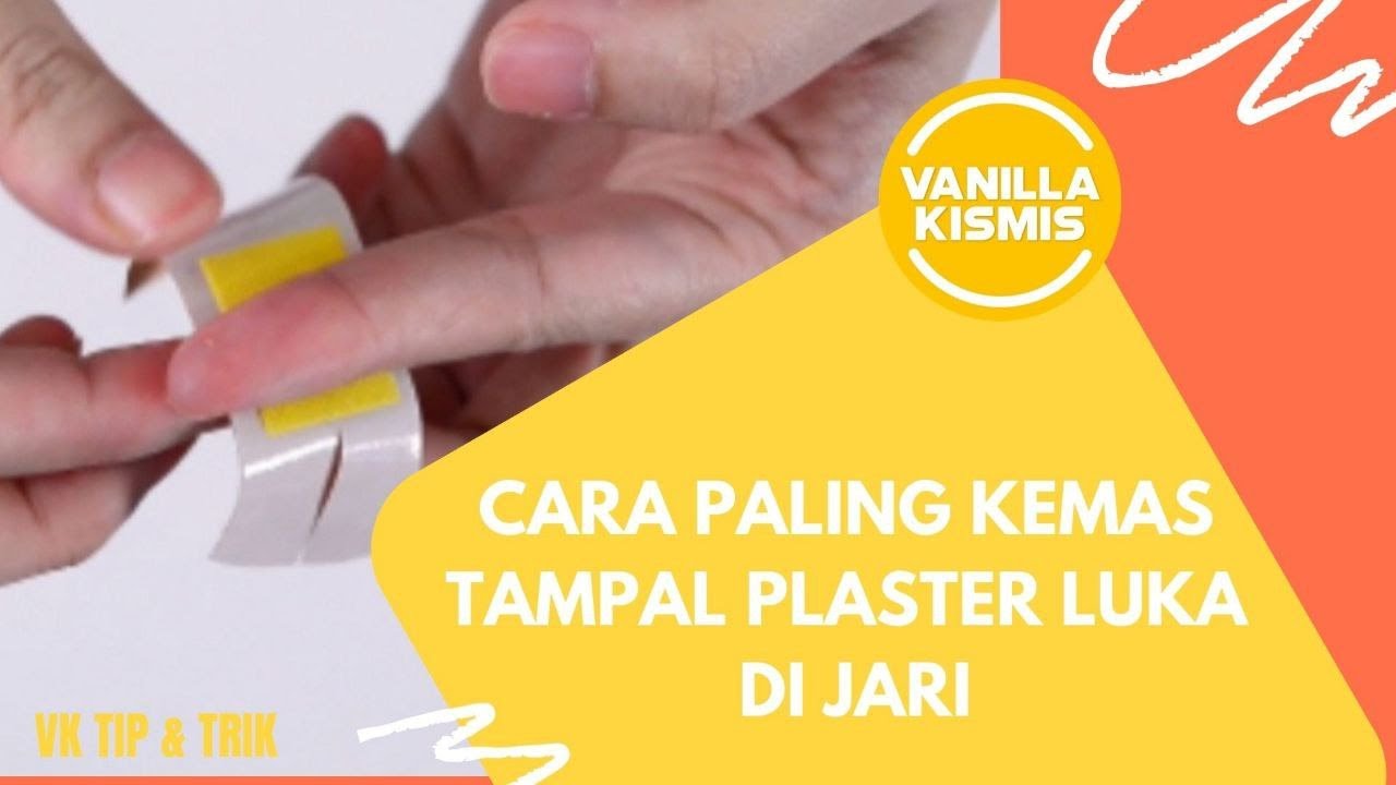 Cara Paling Kemas Tampal Plaster Luka Di Jari | VK Hacks